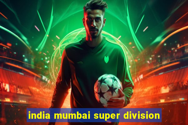 india mumbai super division